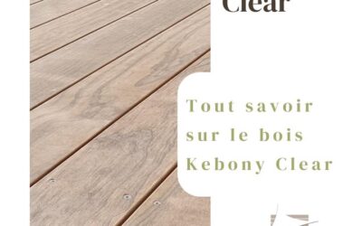 🪵 Kebony Clear  Le Kebony Clear, un choix à la…